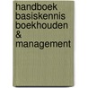 Handboek basiskennis boekhouden & management by H.J.J. Stiekema