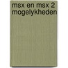 Msx en msx 2 mogelykheden door Akkermans