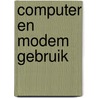 Computer en modem gebruik door Akkermans