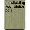 Handleiding voor philips pc s door Groeneveld