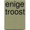 Enige troost door Vryheer