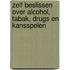 Zelf beslissen over alcohol, tabak, drugs en kansspelen