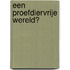 Een proefdiervrije wereld?