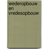 Wederopbouw en vredesopbouw by Maarten van den Berg