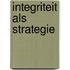 Integriteit als strategie