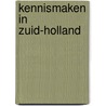 Kennismaken in Zuid-Holland by Unknown