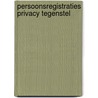 Persoonsregistraties privacy tegenstel by Berkvens
