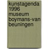 Kunstagenda 1996 Museum Boymans-van Beuningen by H. de Man