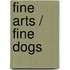 Fine arts / Fine dogs