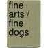 Fine arts / Fine dogs