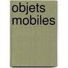 Objets mobiles door E. Veini