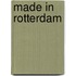 Made in Rotterdam