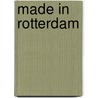 Made in Rotterdam door E.W.H. Beenker