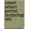 Robert wilson portret landschap still. by Crouwel
