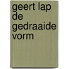 Geert lap de gedraaide vorm door Beenker