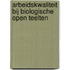 Arbeidskwaliteit bij biologische open teelten