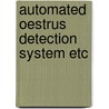 Automated oestrus detection system etc by Lokhorst