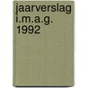 Jaarverslag i.m.a.g. 1992 by Unknown