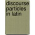 Discourse particles in Latin