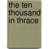 The ten thousand in Thrace door J.P. Stronk