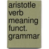 Aristotle verb meaning funct. grammar door Ryksbaron