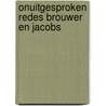 Onuitgesproken redes brouwer en jacobs by Pieter Brouwer