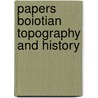 Papers boiotian topography and history door Fossey