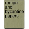Roman and byzantine papers by James Baldwin