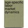 Age-specific labor market dynamics by A.C. Gielen