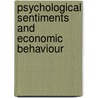 Psychological sentiments and economic behaviour door J. van de Ven