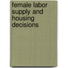 Female labor supply and housing decisions door T. Aldershof