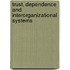 Trust, Dependence and Interorganizational Systems