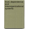 Trust, Dependence and Interorganizational Systems door M. Ibrahim