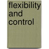 Flexibility and control door P. van Veen-Dirks