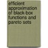 Efficient Approximation of Black-Box Functions and Pareto Sets