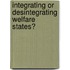 Integrating or desintegrating welfare states?