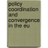 Policy coordination and convergence in the EU