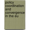 Policy coordination and convergence in the EU door R.C.M.H. Douven