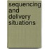 Sequencing and delivery situations