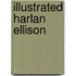 Illustrated harlan ellison