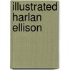 Illustrated harlan ellison door Ellison/