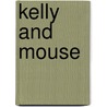 Kelly and mouse by Kelly