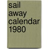 Sail away calendar 1980 door Onbekend