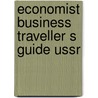 Economist business traveller s guide ussr by Unknown