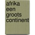 Afrika een groots continent