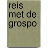 Reis met de grospo door Colin Harrison