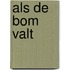 Als de bom valt