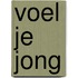 Voel je jong