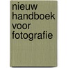 Nieuw handboek voor fotografie by J. Hedgecoe