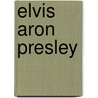 Elvis aron presley door Larry Geller